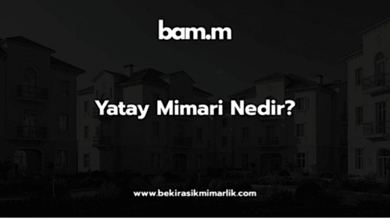 Yatay Mimari Nedir?