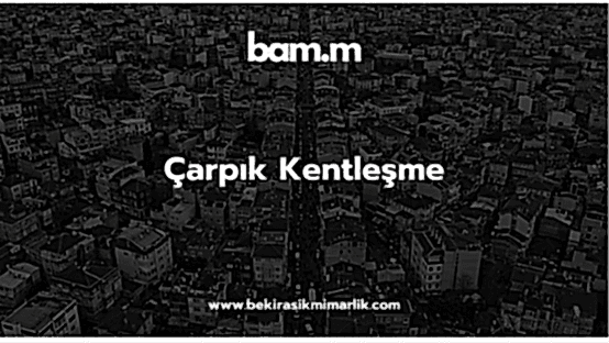 Çarpık Kentleşme